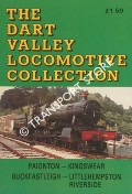 The Dart Valley Locomotive Collection  by ELLIOTT, R. J. & HILTON, S. A.